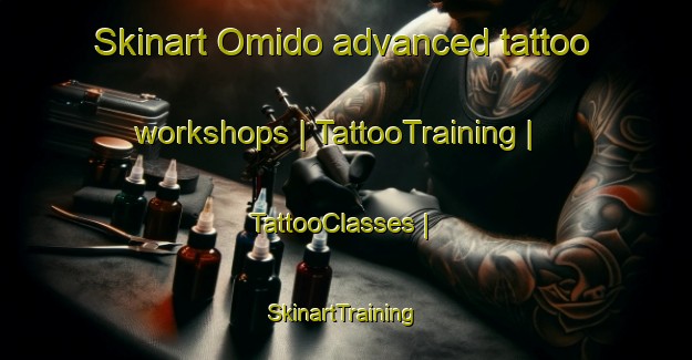 Skinart Omido advanced tattoo workshops | TattooTraining | TattooClasses | SkinartTraining-Japan